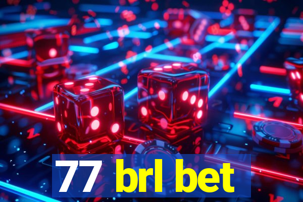 77 brl bet